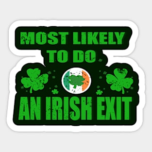 Most Likely To Do An Irish Exit-Vintage Sticker